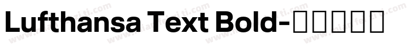 Lufthansa Text Bold字体转换